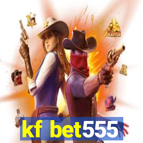 kf bet555