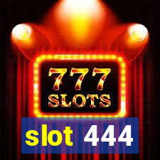 slot 444