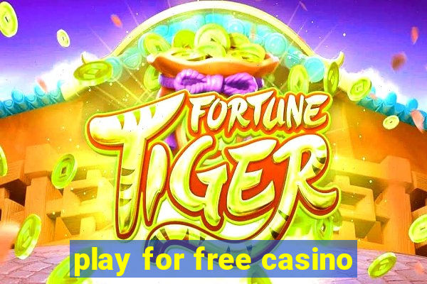 play for free casino