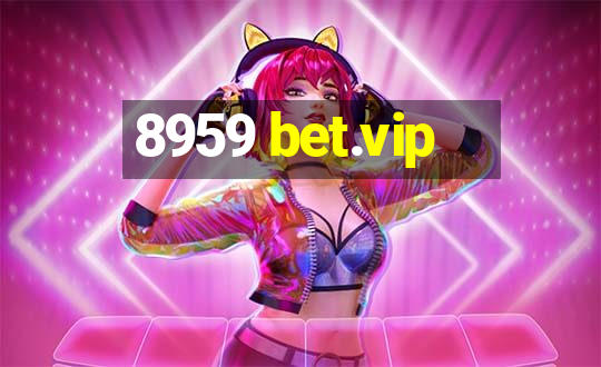 8959 bet.vip