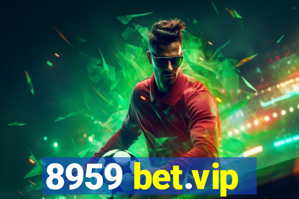 8959 bet.vip