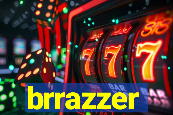 brrazzer