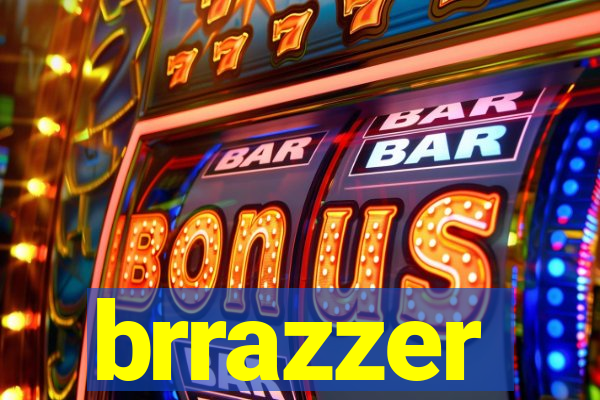 brrazzer