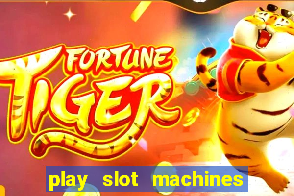 play slot machines for free