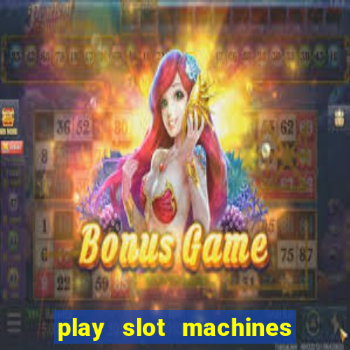 play slot machines for free