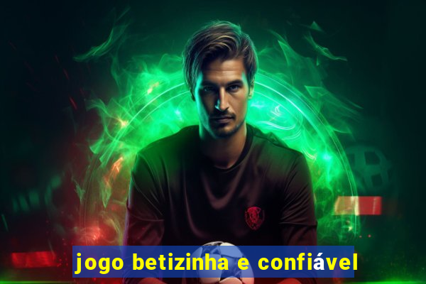 jogo betizinha e confiável