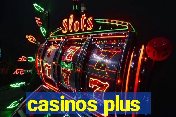 casinos plus