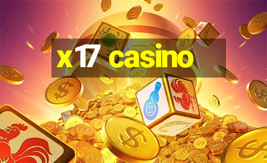 x17 casino