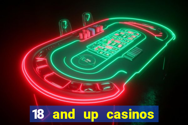 18 and up casinos in california