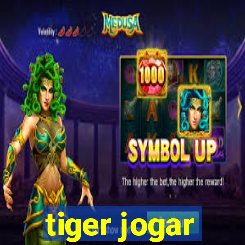 tiger jogar