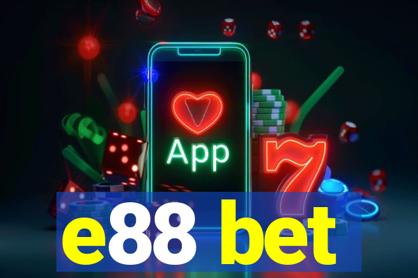 e88 bet