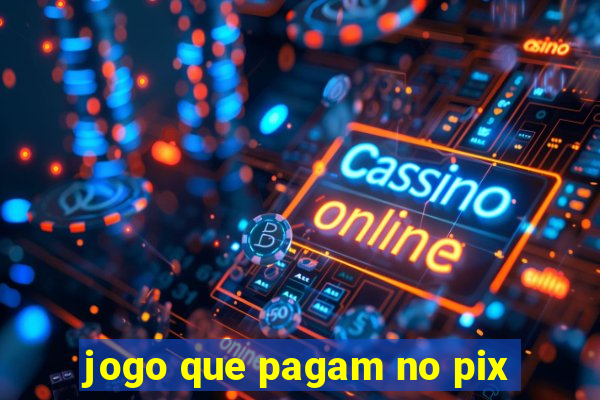 jogo que pagam no pix