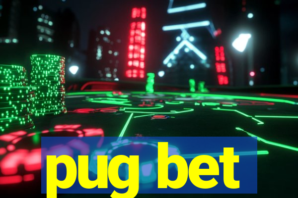 pug bet