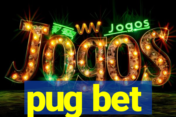 pug bet