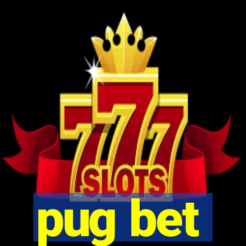 pug bet