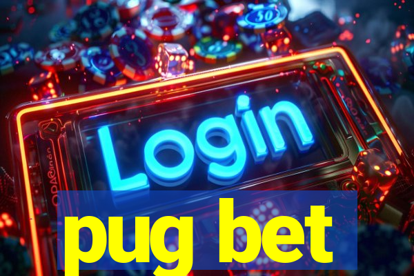 pug bet