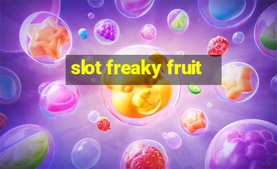 slot freaky fruit