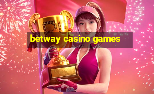 betway casino games