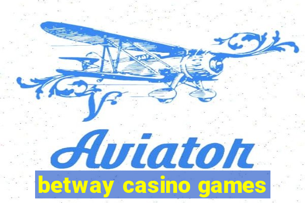 betway casino games