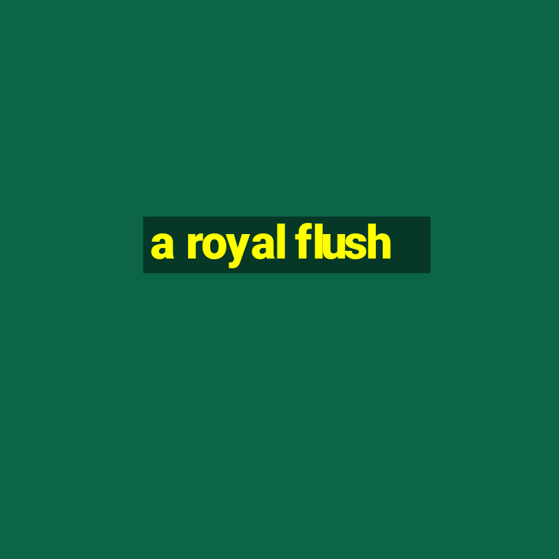 a royal flush