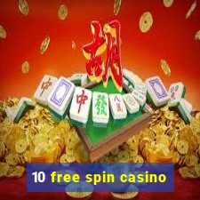 10 free spin casino