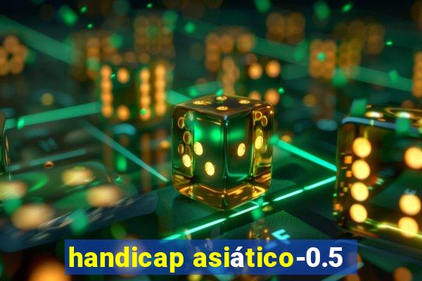 handicap asiático-0.5