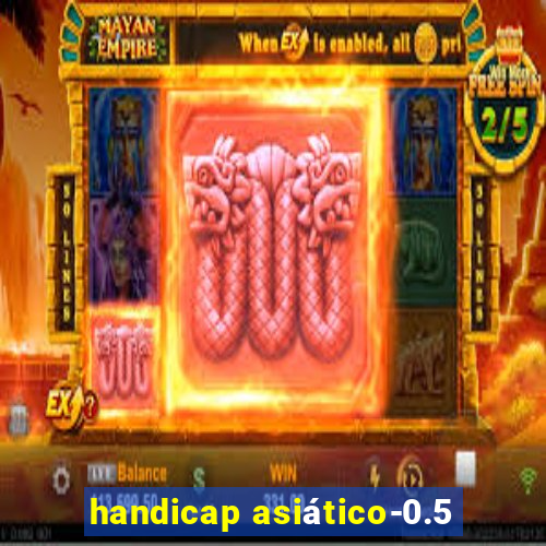 handicap asiático-0.5