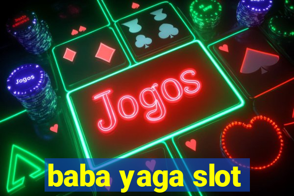 baba yaga slot