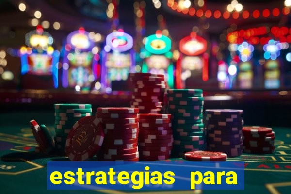 estrategias para jogar roleta