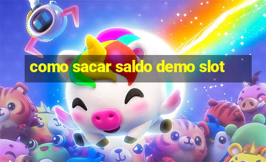 como sacar saldo demo slot