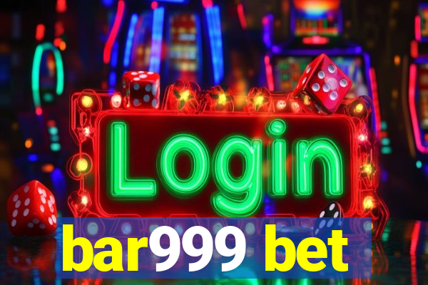 bar999 bet