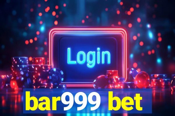 bar999 bet