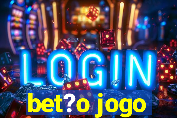 bet?o jogo