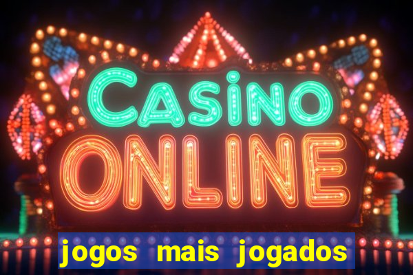 jogos mais jogados online do mundo