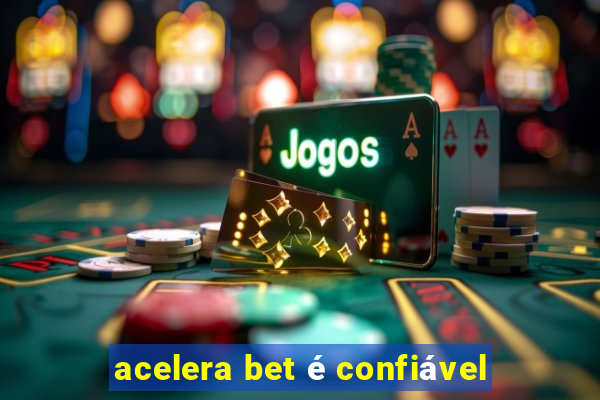 acelera bet é confiável