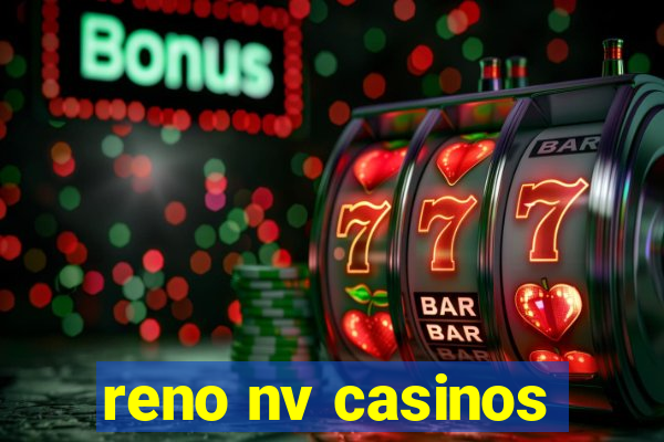 reno nv casinos