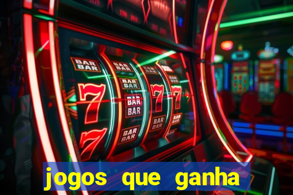 jogos que ganha muito dinheiro de verdade