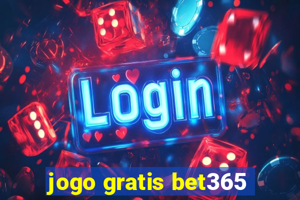 jogo gratis bet365