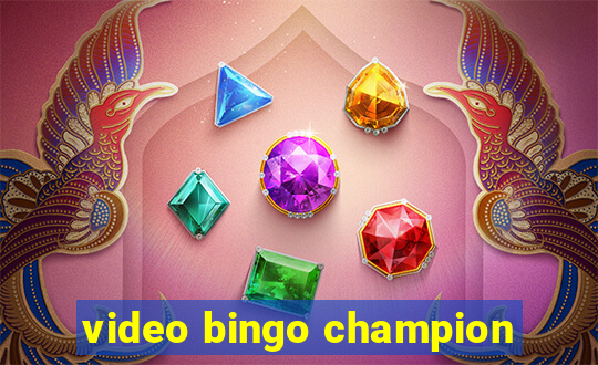 video bingo champion