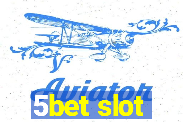 5bet slot