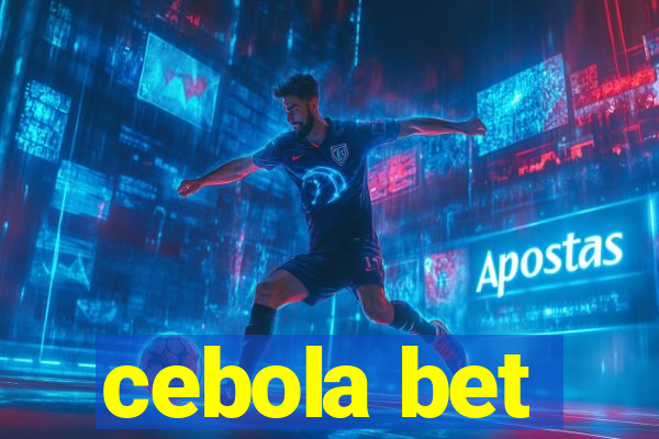 cebola bet