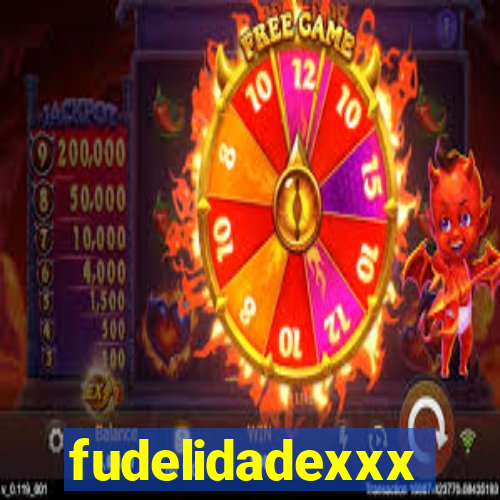 fudelidadexxx