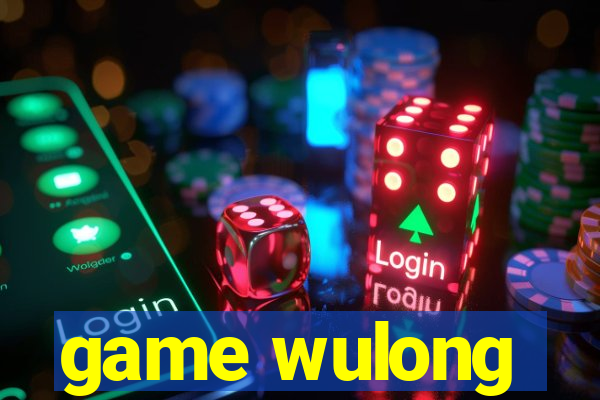 game wulong