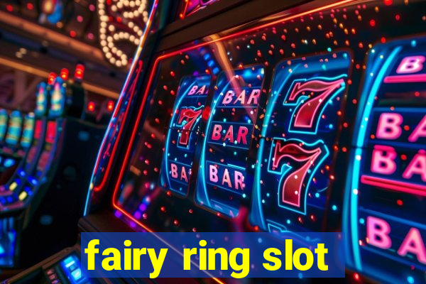 fairy ring slot