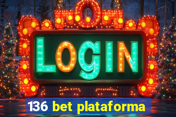 136 bet plataforma