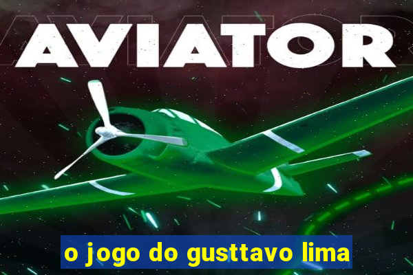 o jogo do gusttavo lima