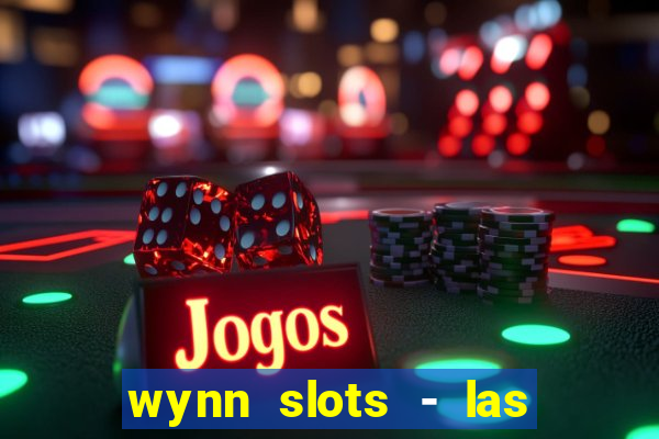 wynn slots - las vegas casino