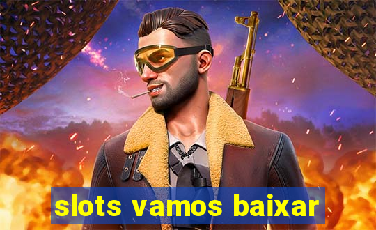 slots vamos baixar