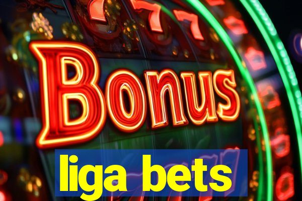 liga bets