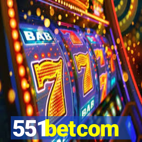 551betcom